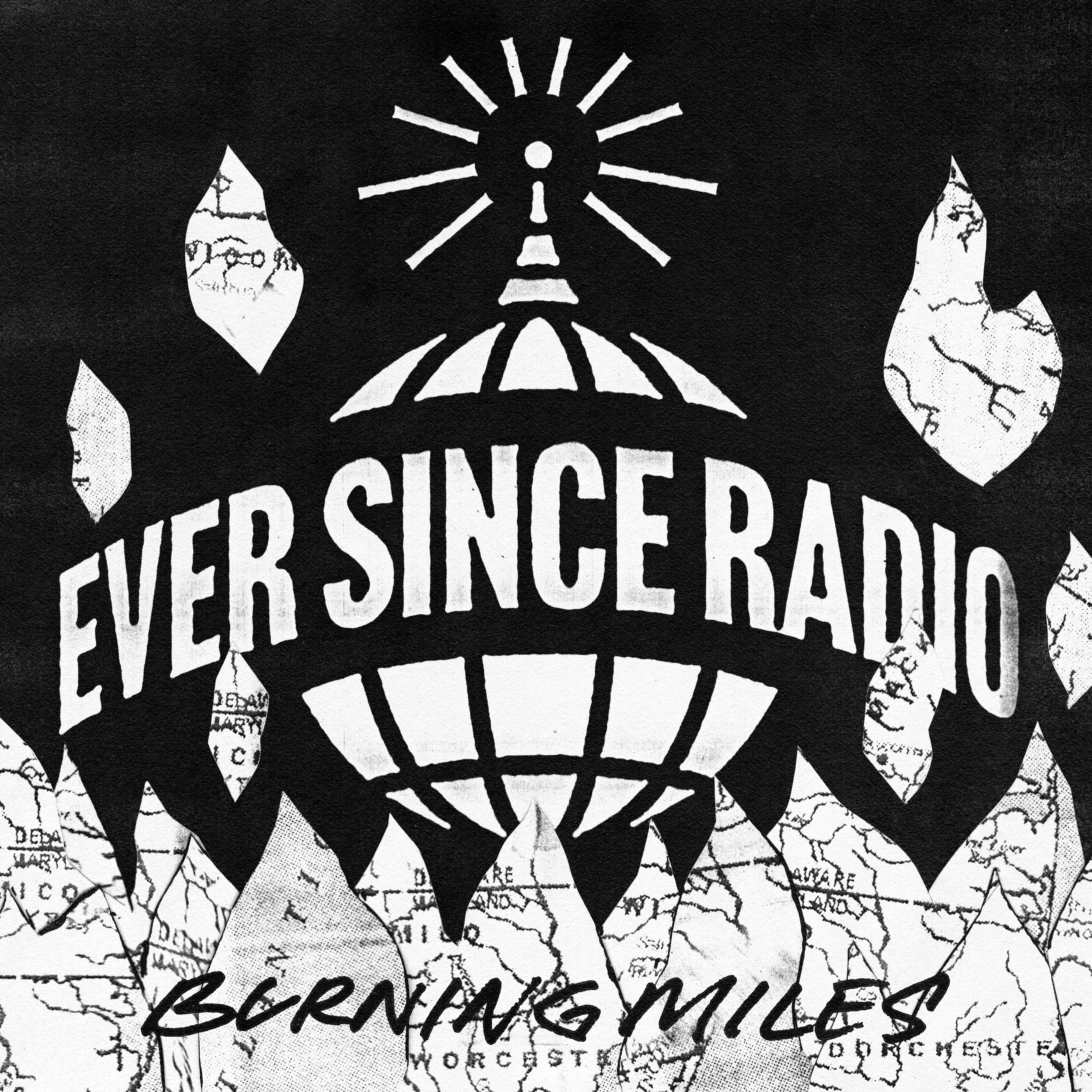 Ever Since Radio - Burning Miles - EP